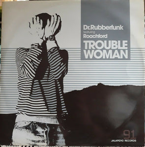 Dr Rubberfunk -Trouble Woman 12" Vinyl